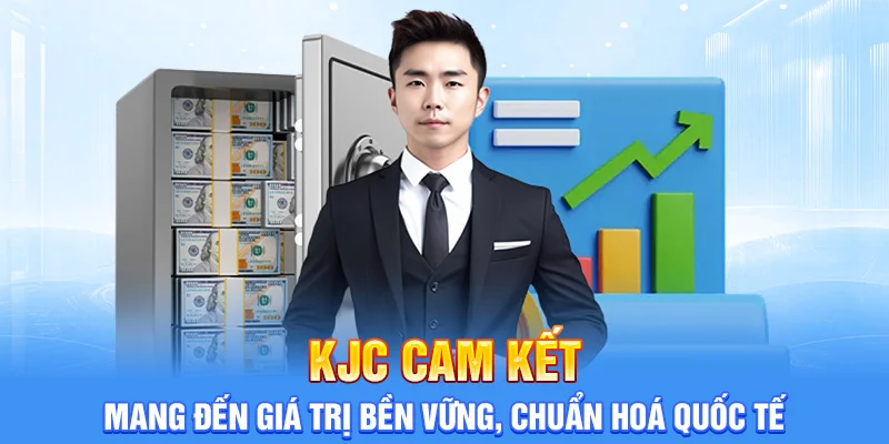kjc cam ket mang den gia tri ben vung